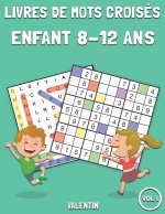 Livres de mots croisés Enfant 8-12 ans: 100 mots de recherche et 100 Sudoku avec solutions - Beaucoup de plaisir pour les enfants (Vol.1)