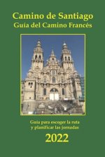 Camino de Santiago. Guía del Camino Francés: Información básica de las etapas a pie, alojamientos y servicios.