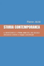 Storia Contemporanea: IL NOVECENTO E I PRIMI ANNI DEL XXI SECOLO attraverso schemi e mappe concettuali