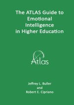 The ATLAS Guide to Emotional Intelligence in Higher Education