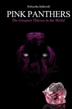 Pink Panthers: The Greatest Thieves in the World