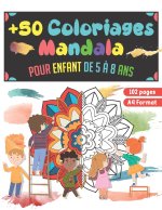+50 Coloriages Mandala: Cahier de coloriage pour enfant de 5 ? 8 ans - 50 mandala ? colorier - Cadeau pour fille et garçon