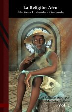 La Religion Afro: Nacion - Umbanda - Kimbanda: Black Edition
