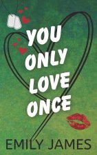 You Only Love Once