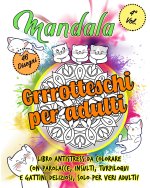 Mandala Grrrotteschi per adulti: Con parolacce sporche e gattini deliziosi! Libro Mandala da colorare adulti animali gatti. Cute Mandala with cats and