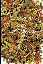 Sexo en África: Relato erótico de un safari mas caliente de lo normal