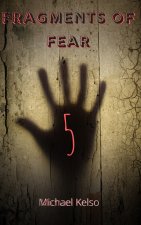 Fragments of Fear 5