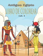 Antiguo Egipto Libro de Colorear: aliviar el estrés y divertirse con faraones, dioses, jeroglíficos y símbolos egipcios (colorido para jóvenes y viejo