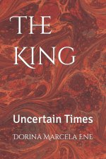 The King: Uncertain Times