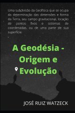 Geodésia - Origem e Evoluç?o