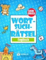 Wortsuchrätsel Englisch: Wortsuche Rätselheft in Großdruck mit Buchstabensalat zum Englisch lernen für Kinder, Anfänger, Erwachsene und Seniore