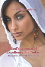 God's Woman of Excellence For Today: The Shunammite Woman of 2 Kings