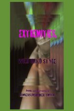 Extremities Wild Child style: Poems and Illustrations by:
