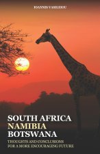 South Africa-Namibia-Botswana: Thoughts and Conclusions for a More Encouraging Future