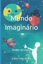 Mundo Imaginário: Desejos de Criança
