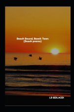 Beach Bound, Beach Town: Beach Poems