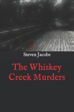 The Whiskey Creek Murders