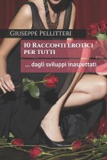 Dieci Racconti erotici per tutti: dagli sviluppi inaspettati