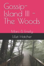 Gossip-Island III - The Woods