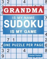 Sudoku For Grandma: Large print Easy Sudoku Puzzle Book Gift For grandma Appreciation Birthday Mothers Day & Retirement