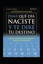 Dime Que Dia Naciste Y Te Dire Tu Destino