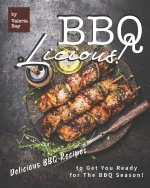 Bbq-Licious!: Delicious BBQ Recipes to Get You Ready for The BBQ Season!