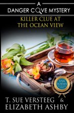 Killer Clue at the Ocean View: a Danger Cove B&B Mystery
