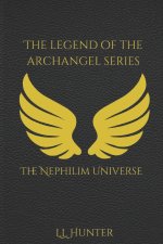 The Nephilim Universe: The Legend of the Archangel Series