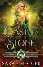 Cast In Stone: A Cré-Witch Chronicles Prequel