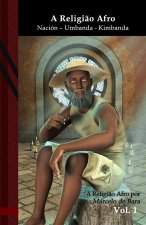 A Religi?o Afro: Nación - Umbanda - Kimbanda: Black Edition