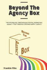 Beyond The Agency Box