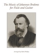 The Music of Johannes Brahms for Flute and Guitar