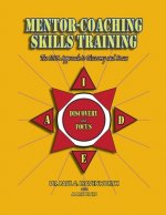 Mentor-Coaching Skills Training: The IDEA Approach to Discovery and Focus