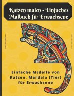 Katzen malen - Einfaches Malbuch fur Erwachsene