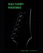 Scale Fluency: Pentatonics
