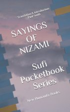 SAYINGS OF NIZAMI Sufi Pocketbook Series: Translation & Introduction Paul Smith