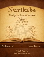 Nurikabe Griglie Intrecciate Deluxe - Da Facile a Difficile - Volume 12 - 474 Puzzle