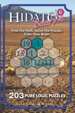 Hidato Beehive 6: 203 New Logic Puzzles