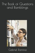 Book of Questions and Ramblings