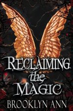 Reclaiming the Magic: An Urban Fantasy romance
