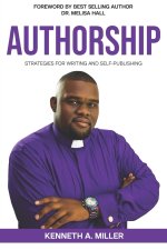 Authorship: Strategies for Writing and Self-Publishing