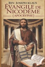 Évangile de Nicod?me.: (Apocryphe)