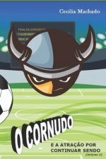 O Cornudo E a Atraç?o Por Continuar Sendo: (Volume 2)