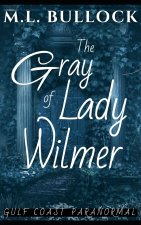 The Gray Lady of Wilmer