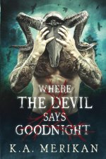 Where the Devil Says Goodnight