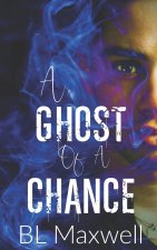 A Ghost of a Chance