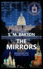 The Mirrors: A Moscow Joe Cyberspy Thriller