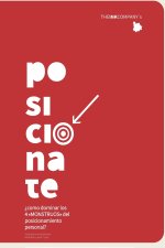 Posicionate: Domina los 4 MONSTRUOS del posicionamiento personal