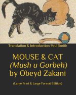MOUSE & CAT (Mush u Gorbeh) by Obeyd Zakani.: (Large Print & Large Format Edition)