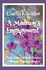 A Medium's Engagement: A Cozy Ghost Mystery